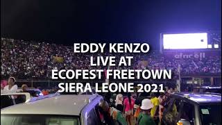 Eddy Kenzo Live at EcoFest Freetown Sierra Leone 2021 [upl. by Notecnirp]