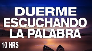 Duerme escuchando la Palabra de Dios I Versículos Biblicos Para Dormir  10 hrs [upl. by Ylrak917]