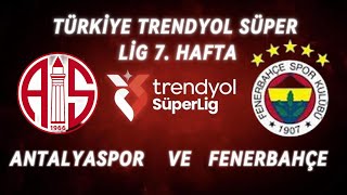 Antalyaspor 02 Fenerbahçe  Trendyol Süper Lig 7 Hafta Maçı  8K yayın [upl. by Reel443]