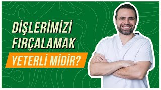 Dişlerimizi Fırçalamak Yeterli midir [upl. by Unni]