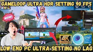 Gameloop Ultra Hdr Setting With 90 Fps  Low End Pc Ultra Hdr Setting No Lag  Best Setting ZIMO TDM [upl. by Ramsden]