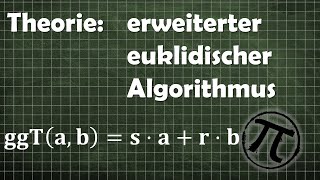 Der erweiterte euklidische Algorithmus Theorie  Erklärung [upl. by Itsrejk]