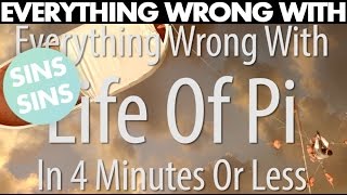 Everything Wrong With quotEverything Wrong With Life of Pi In 4 Minutes Or Lessquot [upl. by Coshow]