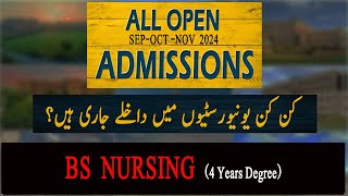 BS Nursing Admission 2024  New Admission  Fresh Admission  All Open Admissions in SEP OCT NOV [upl. by Jandel555]