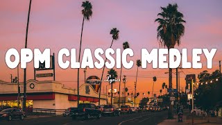 OPM Classic Medley Nonstop Lyrics💫Pampatulog Nonstop Tagalog Love Songs💫The Best OPM Old Songs💫 [upl. by Latta]