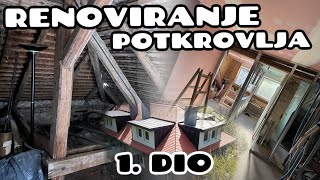 RENOVIRANJE POTKROVLJA 🏠1 DIO🔨 [upl. by Toor]