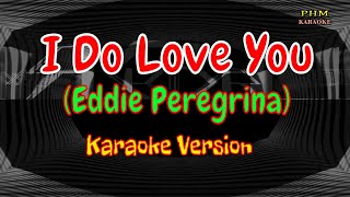 I Do Love You Karaoke  Eddie Peregrina [upl. by Naima905]