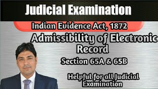 Admissibility of Electronic record  Sec 65B  Lecture Series on Judicial Exam  Evidence Part 48 [upl. by Zaid]