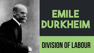 Emile Durkheim  Division of Labor  Sociology [upl. by Araeit180]