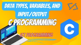 Variables amp Data Types In C HSC ICT  C Programming for beginners ICT Programming [upl. by Yggam]