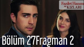 Fazilet Hanim ve Kizlari 27BÃ¶lÃ¼m Fragmani [upl. by Aitital730]