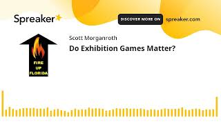 Do Exhibition Games Matter [upl. by Valenta]