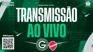 GOIÁS X VILA NOVA  QUARTAS DE FINAL COPA VERDE  AO VIVO COM IMAGENS [upl. by Winstonn]