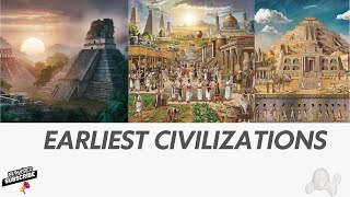 Earliest Civilizations [upl. by Petrine]