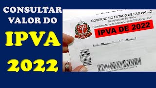 VEJA COMO CONSULTAR O VALOR DO IPVA DE 2022 [upl. by Cock846]