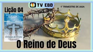 TV EBD  A Igreja e o Reino de Deus  Lição 4  Revista CPAD Adultos [upl. by Auqinihs]