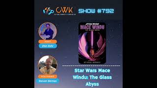 CWK Show 792 Steven Barnes Discusses Mace Windu The Glass Abyss [upl. by Notgnihsaw]