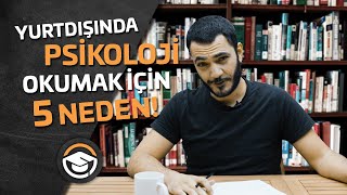 Yurtdışında Psikoloji Okumak İçin 5 Neden [upl. by Lednyk]