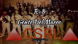 R8 Gente Del Marro [upl. by Htebzile]