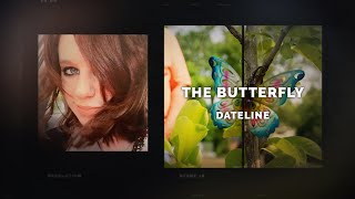 Dateline Episode Trailer The Butterfly  Dateline NBC [upl. by Nessie]