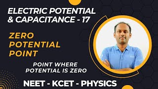 Zero Potential Point  Electric Potential amp Capacitance  Electrostatics NEET KCET PHYSICS [upl. by Onairda313]