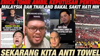 KEPUTUSAN ERICK TOHIR SOAL PIALA AFFBAKAL BIKIN SAKIT HATI NEGARA TETANGGASEKARANG ANTI TOWEL [upl. by Ridinger323]