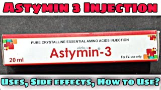 Astymin 3 injection complete information in hindi  Amino acid injection uses and side effects [upl. by Pharaoh856]