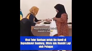 Viral Telur Bantuan untuk Ibu Hamil di Dayeuhkolot Bandung Difoto lalu Diambil Lagi oleh Petugas [upl. by Rosamond]