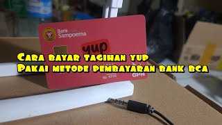 Cara Membayar Tagihan Yup Card  Yup Pay latter Pakai Bank BCA Virtual Account [upl. by Bettencourt436]