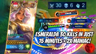 ESMERALDA 30 KILLS IN JUST 15 MINUTES  2X MANIAC  Esmeralda Gameplay  Valesmeralda  MLBB [upl. by Karoly469]