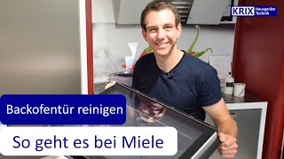 Miele Backofentür ausbauen und reinigen  Tür Backofen sauber machen [upl. by Eikkin]