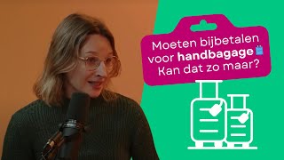 Moeten bijbetalen voor handbagage kan dat zo maar [upl. by Dat]