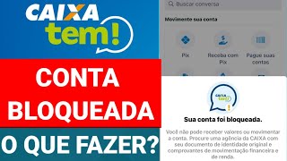 CAIXA TEM SUA CONTA FOI BLOQUEADA VOCÊ NÃO PODE RECEBER VALORES OU MOVIMENTAR A CONTA O QUE FAZER [upl. by Riti]