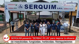 SERQUIM presento “SERBAC PLUS” I AGRO VIDAS 2024 [upl. by Yatnoj]