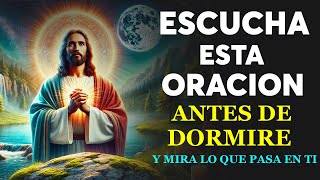 Escucha esta oración antes de dormir y mira lo que pasa en Tí [upl. by Ialokin]