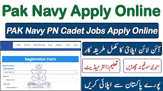 How to Apply For Pak Navy PN Cadet Jobs Apply Online Commission Jobs Navy Govt Jobs [upl. by Attehcnoc890]