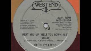 Shirley Lites  Heat You Up Melt You Down [upl. by Adiol]