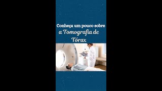 Conheça a tomografia computadorizada de tórax [upl. by Feodora942]