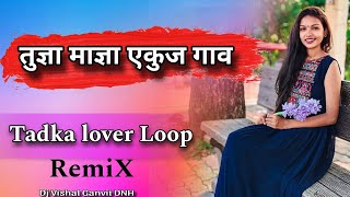 Tuza Maza Ekuj Gav Tadka Lover Loop Mix Dj Vishal Ganvit Dnh piano cover song [upl. by Fanchon]