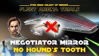 Negotiator Mirror without Hounds Tooth  SWGOH Fleet Arena [upl. by Baudoin]