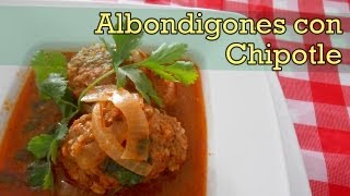 ALBONDIGONES CON CHIPOTLE  MariquisTuts ★ [upl. by Norvun]