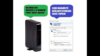 NETMASTER DOCSIS 30 MODEM PORT AÃ‡MA VE UZAK MASAÃœSTÃœ BAÄžLANTI AYARLARI [upl. by Nivle]