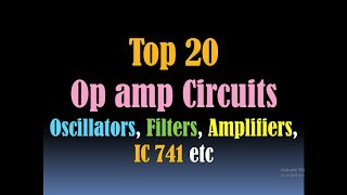 Operational Amplifier Op amp Circuits  Op amp Types Oscillators Rectifiers Filters amp IC 741 [upl. by Dougy]