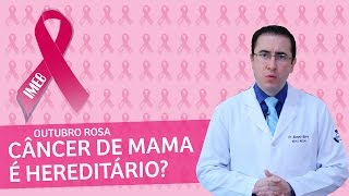 O câncer de mama é hereditário  Outubro Rosa  IMEB [upl. by Htaras]