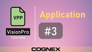 App 3 Load Program  Cognex VisionPro Tutorial [upl. by Akapol]