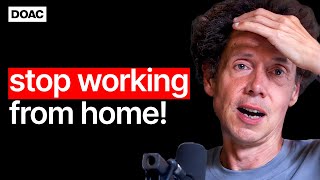 Malcolm Gladwell Working From Home Is Destroying Us  E162 [upl. by Hadihahs]