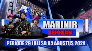 MARINIR SEPEKAN PERIODE 29 JULI SD 04 AGUSTUS 2024 [upl. by Igor48]