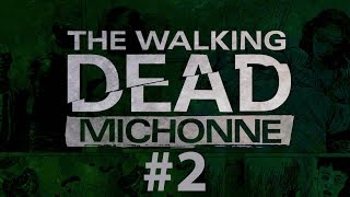 THE WALKING DEAD MICHONNE Full Game  Part 2  EPISODE 2 [upl. by Anierdna621]