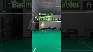 How to serve Low Serve in badminton Doubles🏸 [upl. by Arbuckle305]