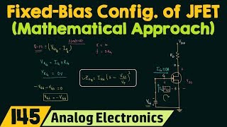 FixedBias Configuration of JFET Mathematical Approach [upl. by Lurette]